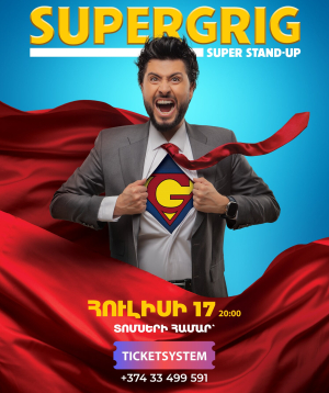SUPER GRIG, 2026-07-17 20:00:00, Բոհեմ Թատրոն