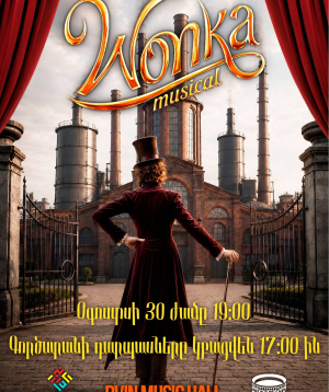 Wonka Musical, 2026-08-30 19:00:00, Դվին Մյուզիք Հոլլ
