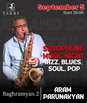 Saxophone music night at Takri | Aram Parunakyan, 2025-09-05, 20:00