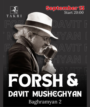 Forsh & Davit Musheghyan at Takri, 2025-09-13, 20:00