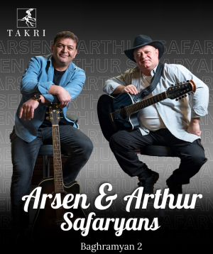 Арсен и Артур Сафаряны Ресторан в «Такри» 20-12-2026 20:00:00