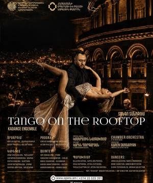 Tango on the Rooftop. KA DANCE ensemble, 2026-09-14 20:30:00, Ա.Սպենդիարյանի անվան օպերայի և բալետի ազգային ակադեմիական թատրոն
